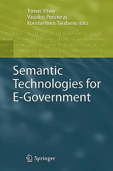 Semantic Technologies for E-Government by Tomas Vitvar