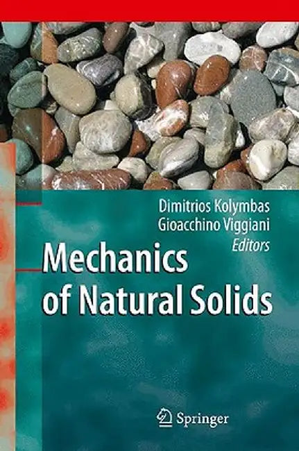 Mechanics of Natural Solids by Dimitrios Kolymbas