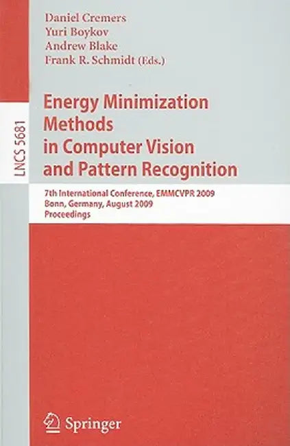 Energy Minimization Methods in Computer Vision and Pattern Recognition: 7th International Conference, EMMCVPR 2009, Bonn, Germany, August 24-27, 2009, by Daniel Cremers
