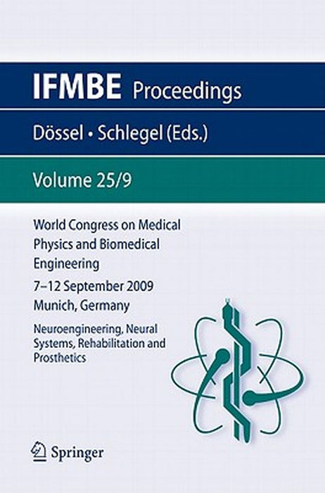 World Congress on Medical Physics and Biomedical Engineering September 7 - 12, 2009 Munich, Germany: Vol. 25/IX Neuroengineering, Neural Systems, Reha by Olaf Dössel