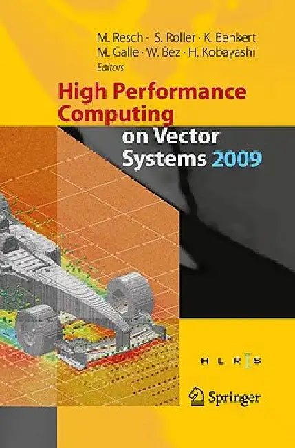 High Performance Computing on Vector Systems 2009 by Sabine Roller, Katharina Benkert, Martin Galle