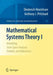 Mathematical Systems Theory I: Modelling, State Space Analysis, Stability and Robustness by Diederich Hinrichsen, Anthony J. Pritchard