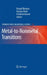 Metal-To-Nonmetal Transitions by Ronald Redmer, Friedrich Hensel, Bastian Holst