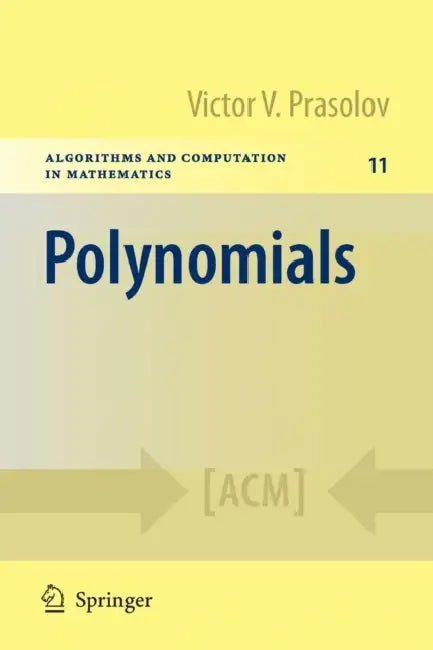 Polynomials by Victor V. Prasolov, Dimitry Leites