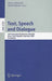 Text, Speech and Dialogue: 12th International Conference, Tsd 2009, Pilsen, Czech Republic, September 13-17, 2009. Proceedings by Vaclav Matousek