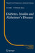 Diabetes, Insulin and Alzheimer's Disease by Suzanne Craft