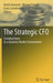 The Strategic CFO: Creating Value in a Dynamic Market Environment by Ulrich Hommel