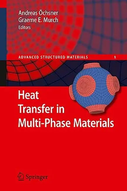 Heat Transfer in Multi-Phase Materials by Andreas Öchsner