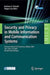 Security and Privacy in Mobile Information and Communication Systems: First International Icst Conference, Mobisec 2009, Turin, Italy, June 3-5, 2009, by Shiguo Lian