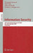Information Security: 12th International Conference, Isc 2009 Pisa, Italy, September 7-9, 2009 Proceedings by Pierangela Samarati