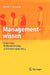Managementwissen: Know-How Für Berufseinstieg Und Existenzgründung by Adolf J. Schwab