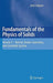 Fundamentals of the Physics of Solids: Volume 3 - Normal, Broken-Symmetry, and Correlated Systems by Jenö Sólyom