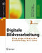 Digitale Bildverarbeitung: Eine Algorithmische Einführung Mit Java by Wilhelm Burger, Mark James Burge