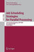Job Scheduling Strategies for Parallel Processing: 14th International Workshop, Jsspp 2009, Rome, Italy, May 29, 2009, Revised Papers by Eitan Frachtenberg