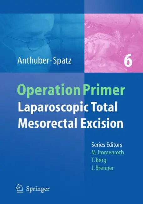 Laparoscopic Total Mesorectal Excision by Matthias Anthuber