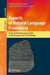 Aspects of Natural Language Processing: Essays Dedicated to Leonard Bolc on the Occasion of His 75th Birthday by Malgorzata Marciniak