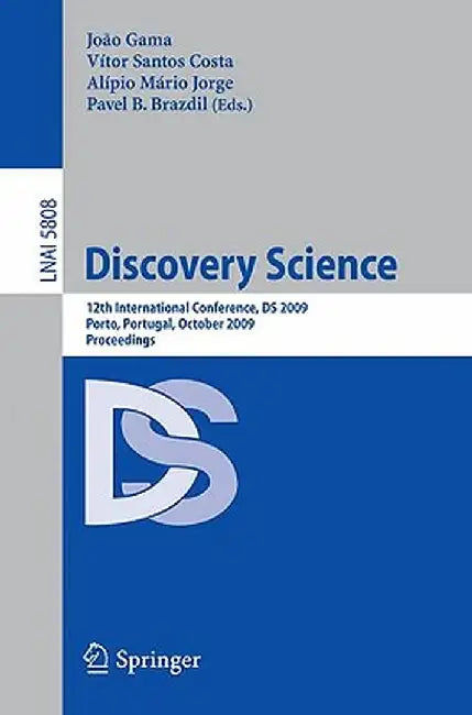 Discovery Science: 12th International Conference, DS 2009, Porto, Portugal, October 3-5, 2009 by João Gama