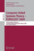 Computer Aided Systems Theory - Eurocast 2009: 12th International Conference, Las Palmas de Gran Canaria, Spain, February 15-20, 2009, Revised Selecte by Roberto Moreno Díaz