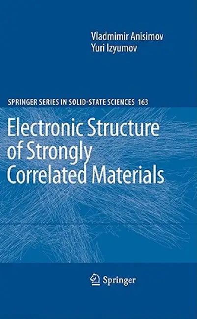 Electronic Structure of Strongly Correlated Materials by Vladimir Anisimov