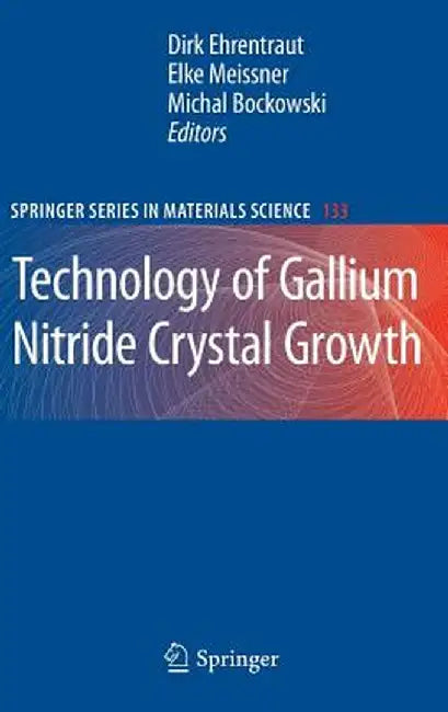 Technology of Gallium Nitride Crystal Growth by Dirk Ehrentraut