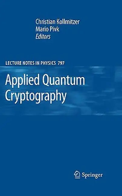 Applied Quantum Cryptography by Christian Kollmitzer