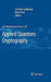 Applied Quantum Cryptography by Christian Kollmitzer