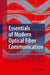 Essentials of Modern Optical Fiber Communication by Reinhold Noe