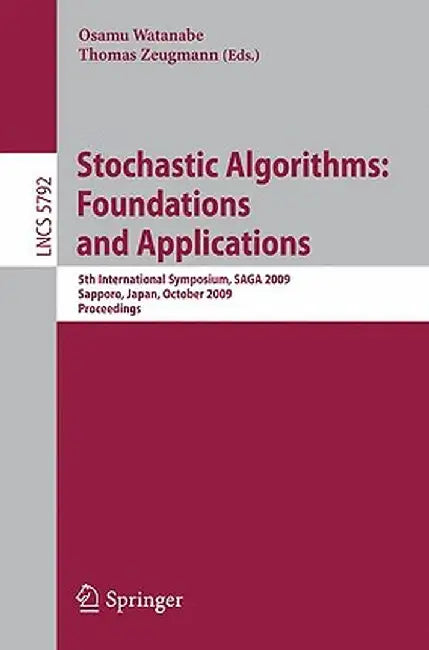 Stochastic Algorithms: Foundations and Applications: 5th International Symposium, Saga 2009 Sapporo, Japan, October 26-28, 2009 Proceedings by Osamu Watanabe