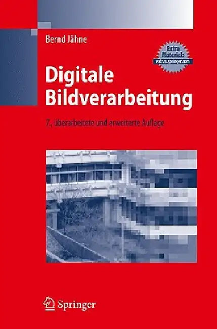 Digitale Bildverarbeitung: Und Bildgewinnung by Bernd Jähne