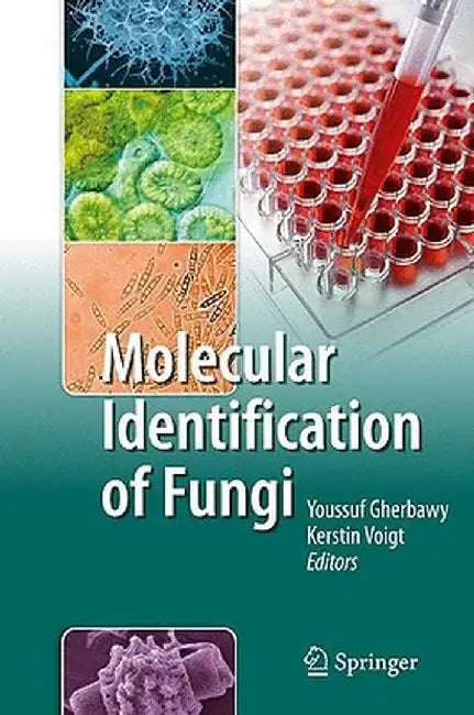 Molecular Identification of Fungi by Youssuf Gherbawy