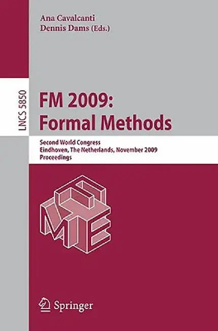 FM 2009: Formal Methods by Ana Cavalcanti