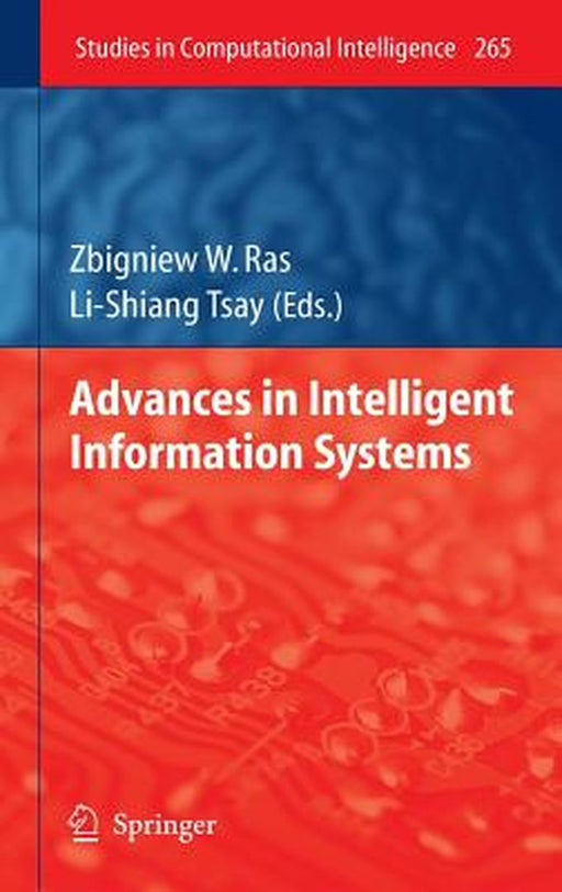 Advances In Intelligent Information Systems by Zbigniew W. Ras, Li-Shiang Tsay