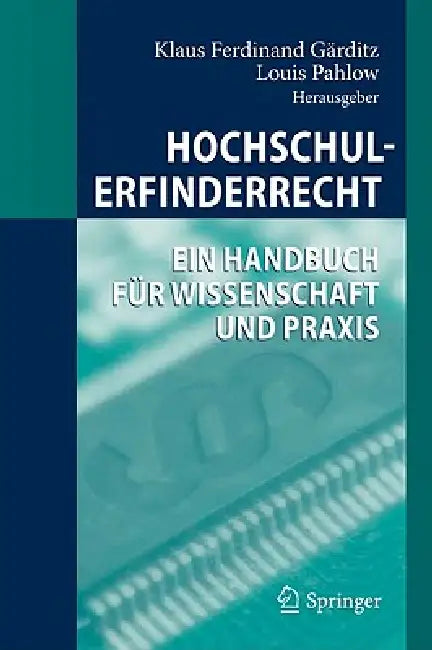 Hochschulerfinderrecht: Ein Handbuch Für Wissenschaft Und PRAXIS by Klaus Ferdinand Gärditz, Louis Pahlow