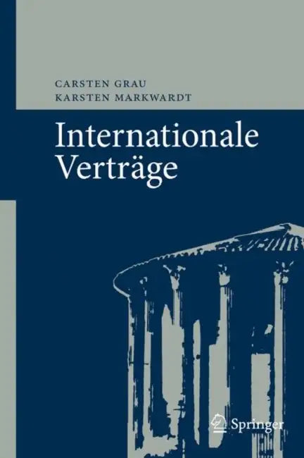 Internationale Verträge by Carsten Grau, Karsten Markwardt