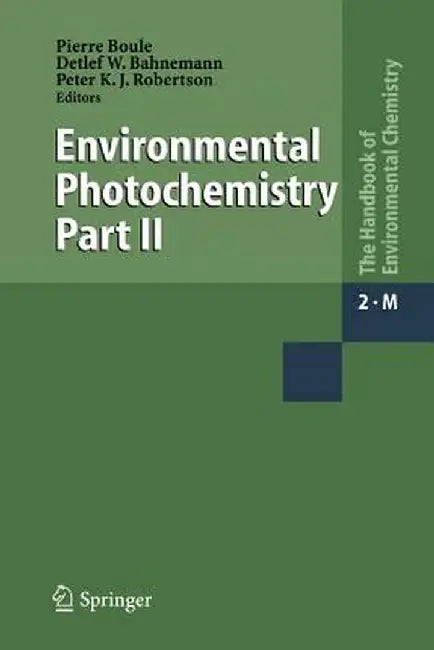 Environmental Photochemistry Part II by Pierre Boule