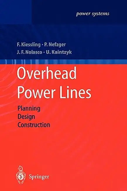 Overhead Power Lines: Planning, Design, Construction by Friedrich Kiessling