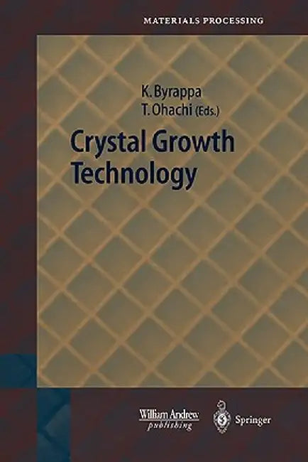 Crystal Growth Technology by Kullaiah Byrappa