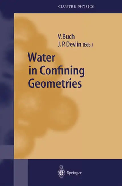 Water in Confining Geometries by V. Buch
