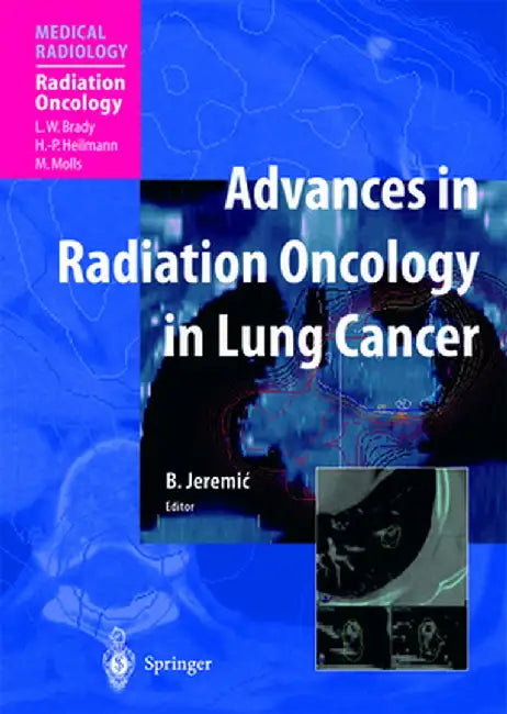 Advances in Radiation Oncology in Lung Cancer by Branislav Jeremic