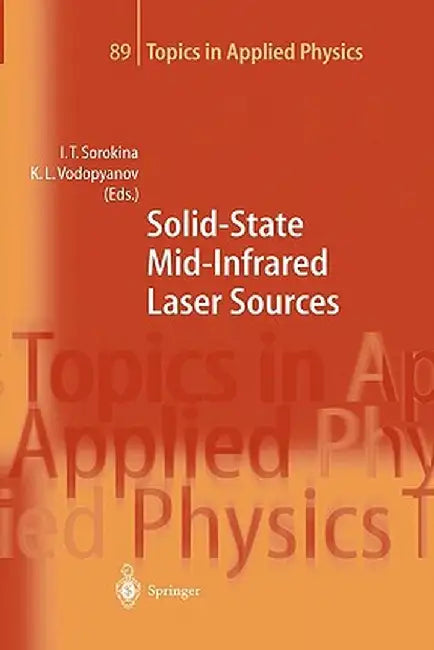 Solid-State Mid-Infrared Laser Sources by Irina T. Sorokina