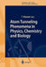 Atom Tunneling Phenomena in Physics, Chemistry and Biology by Tetsuo Miyazaki