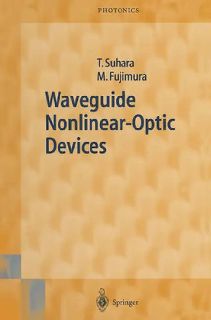 Waveguide Nonlinear-Optic Devices by Toshiaki Suhara