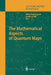The Mathematical Aspects of Quantum Maps by Mirko Esposti