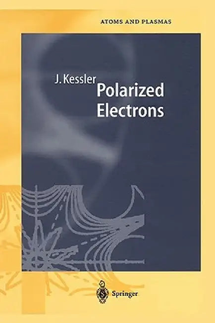 Polarized Electrons by Joachim Kessler