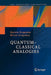 Quantum-Classical Analogies by Daniela Dragoman