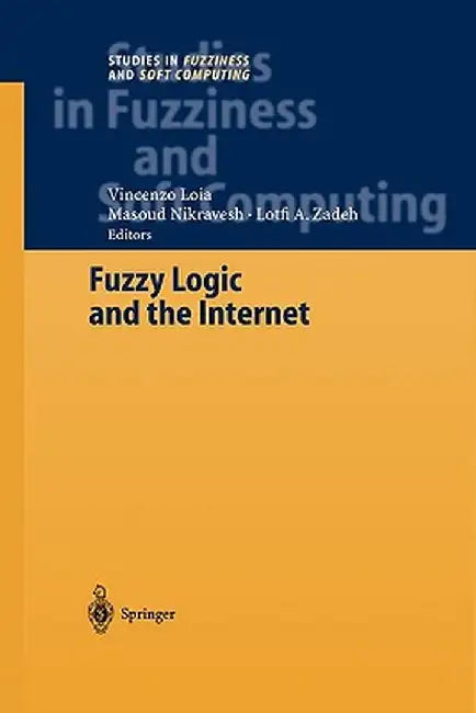 Fuzzy Logic and the Internet by Masoud Nikravesh