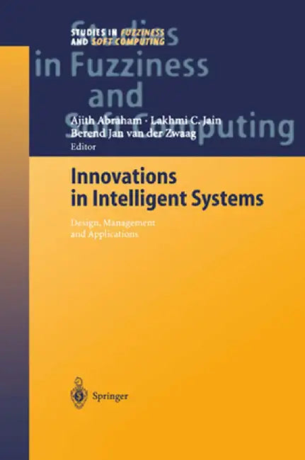 Innovations in Intelligent Systems by Ajith Abraham