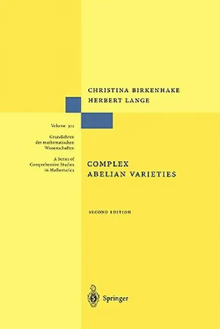 Complex Abelian Varieties by Christina Birkenhake