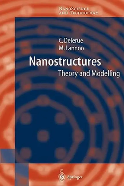 Nanostructures: Theory and Modeling by Christophe Jean Delerue