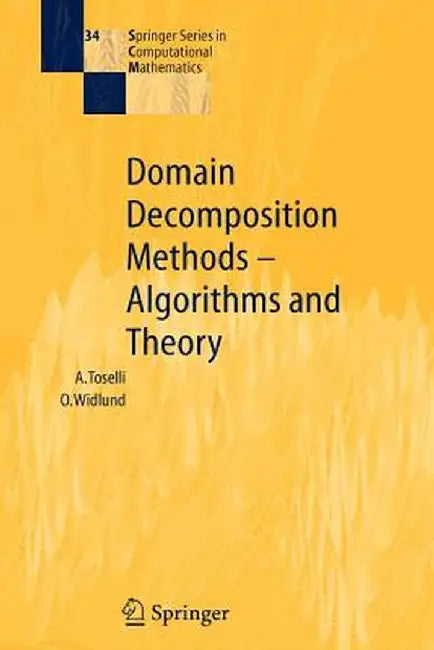 Domain Decomposition Methods - Algorithms and Theory by Andrea Toselli